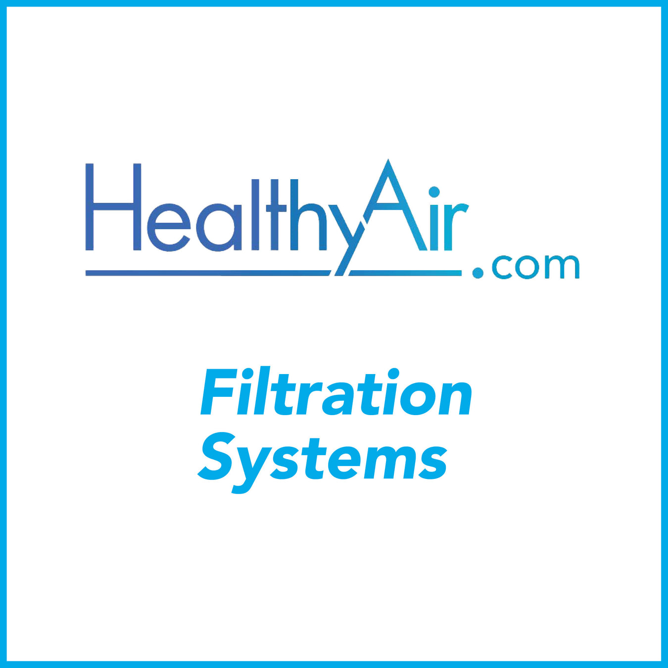 HealthyAir® Filtration Systems