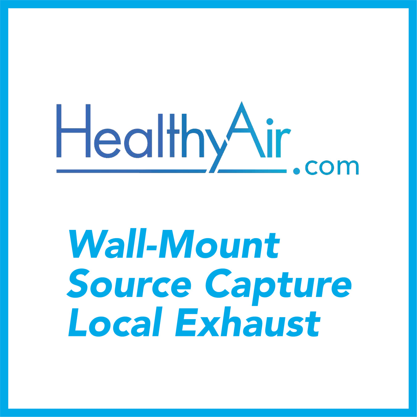 Wall-Mount Source Capture Local Exhaust System