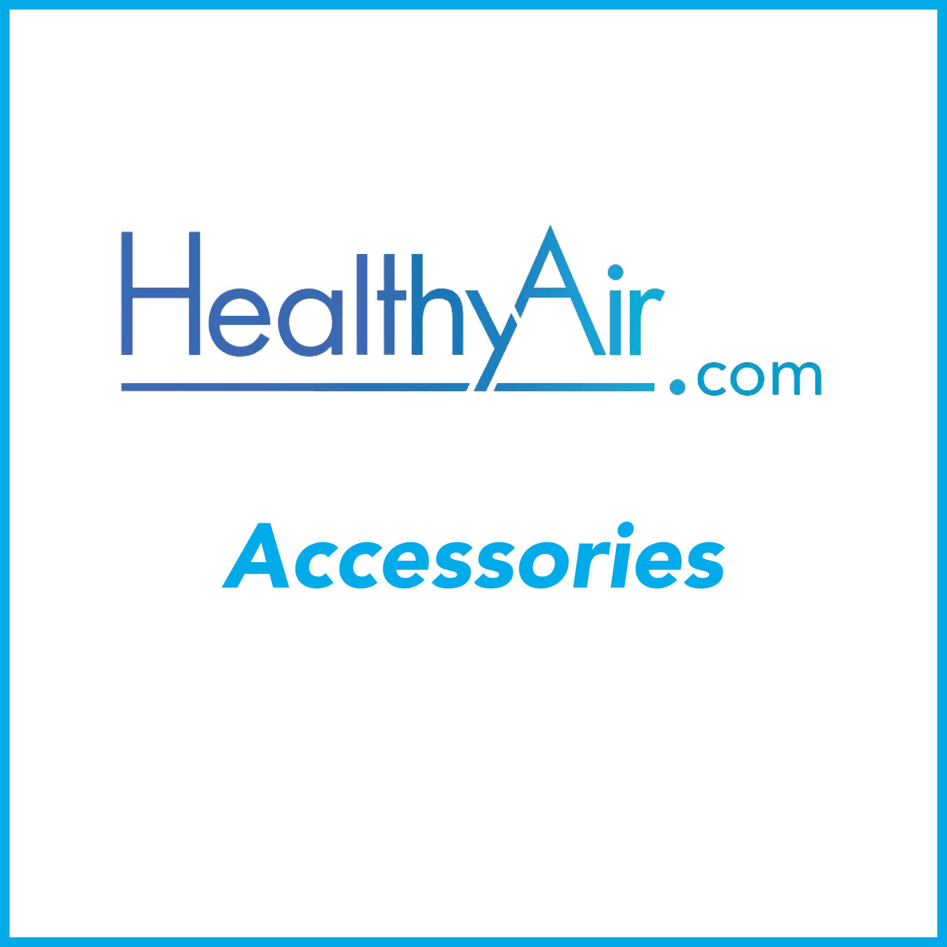 Accessories - Healthy Air Inc.